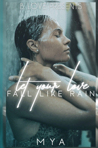 Let Your Love Fall Like Rain