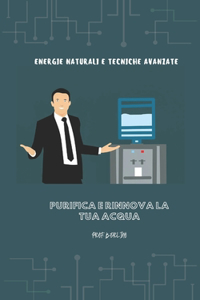 Purifica E Rinnova La Tua Acqua