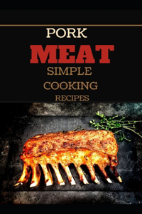 Pork Meat Simple Cooking Recipes