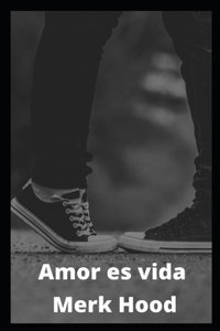 Amor es vida