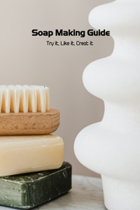 Soap Making Guide