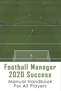 Football Manager 2020 Success