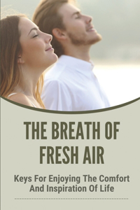 The Breath Of Fresh Air