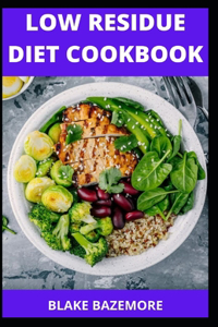 Low Residue Diet Cookbook