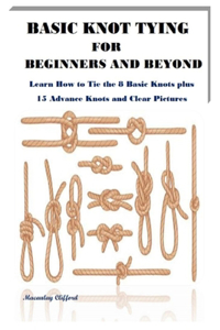 Basic Knot Tying for Beginners and Beyond