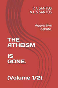 The atheism is gone. (Volume 1/3)