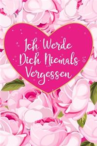 Ich werde dich niemals vergessen