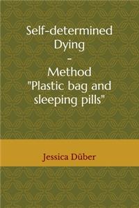 Self-determined Dying - Method 