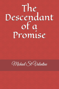 The Descendant of a Promise