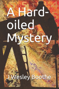 Hard-oiled Mystery