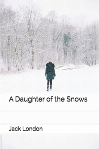 A Daughter of the Snows