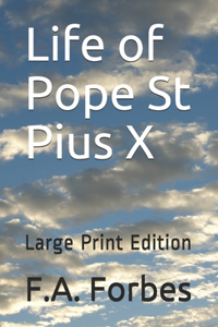 Life of Pope St Pius X