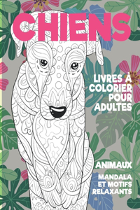 Livres à colorier pour adultes - Mandala et motifs relaxants - Animaux - Chiens