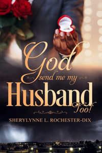 God, Send Me My Husband, Too!