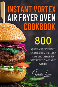 Instant Vortex Air Fryer Oven Cookbook