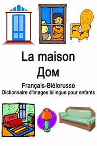 Français-Biélorusse La maison / Дом Dictionnaire d'images bilingue pour enfants