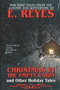 Christmas in the Empty Cabin and Other Holiday Tales