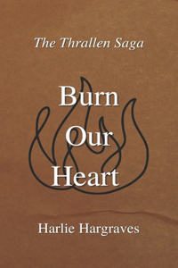 Burn Our Heart