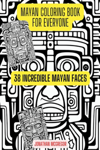 MAYAN Coloring Book For EVERYONE