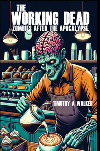 The Working Dead