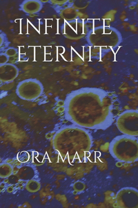 Infinite Eternity