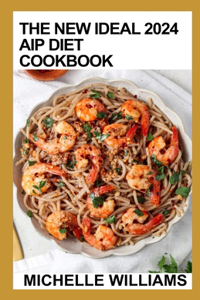 New Ideal 2024 Aip Diet Cookbook