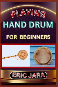 Playing Hand Drum for Beginners