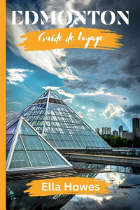 Guide de Voyage D'Edmonton (French Edition)