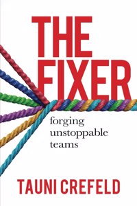 The Fixer: forging unstoppable teams