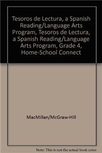 Tesoros de Lectura, a Spanish Reading/Language Arts Program, Grade 4, Home-School Connection