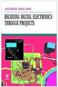 Beginning Digital Electronics through Projects