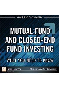 Mutual Fund and Closed-End Fund Investing