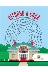 Ritorno A Casa