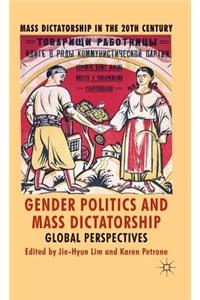 Gender Politics and Mass Dictatorship