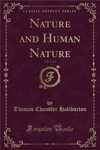 Nature and Human Nature, Vol. 2 of 2 (Classic Reprint)