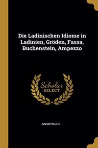 Ladinischen Idiome in Ladinien, Gröden, Fassa, Buchenstein, Ampezzo