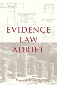 Evidence Law Adrift