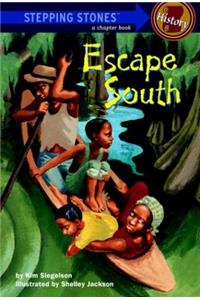 Escape South (A Stepping Stone Book(TM))