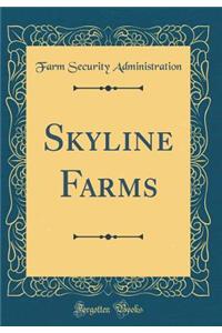 Skyline Farms (Classic Reprint)