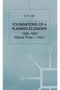 A History of Soviet Russia: 4 Foundations of a Planned Economy,1926-1929: Volume 3