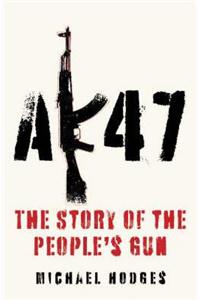 AK47: The Story of the People's Gun