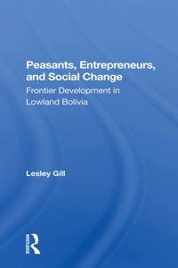 Peasants, Entrepreneurs, And Social Change