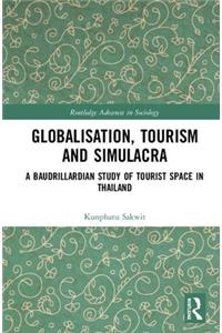 Globalisation, Tourism and Simulacra