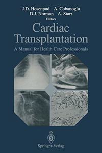 Cardiac Transplantation: A Manual for Health Care Professionals