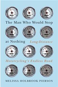 The Man Who Would Stop at Nothing