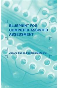 Blueprint for Computer-Assisted Assessment