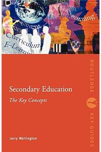 Secondary Education: The Key Concepts