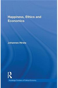 Happiness, Ethics and Economics