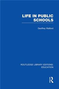 Life in Public Schools (Rle Edu L)