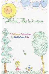 Tallulah Talks To Nature